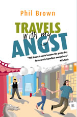 Travels with my Angst by Phil Brown