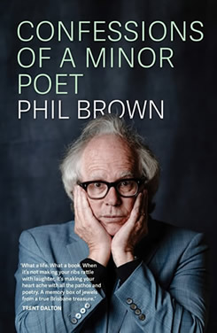 Confessions of a Minor Poet by Phil Brown